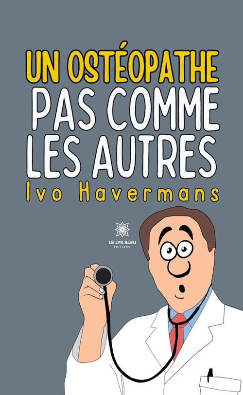 Couverture ebook de Un ostéopathe pas comme les autres, de Ivo Havermans