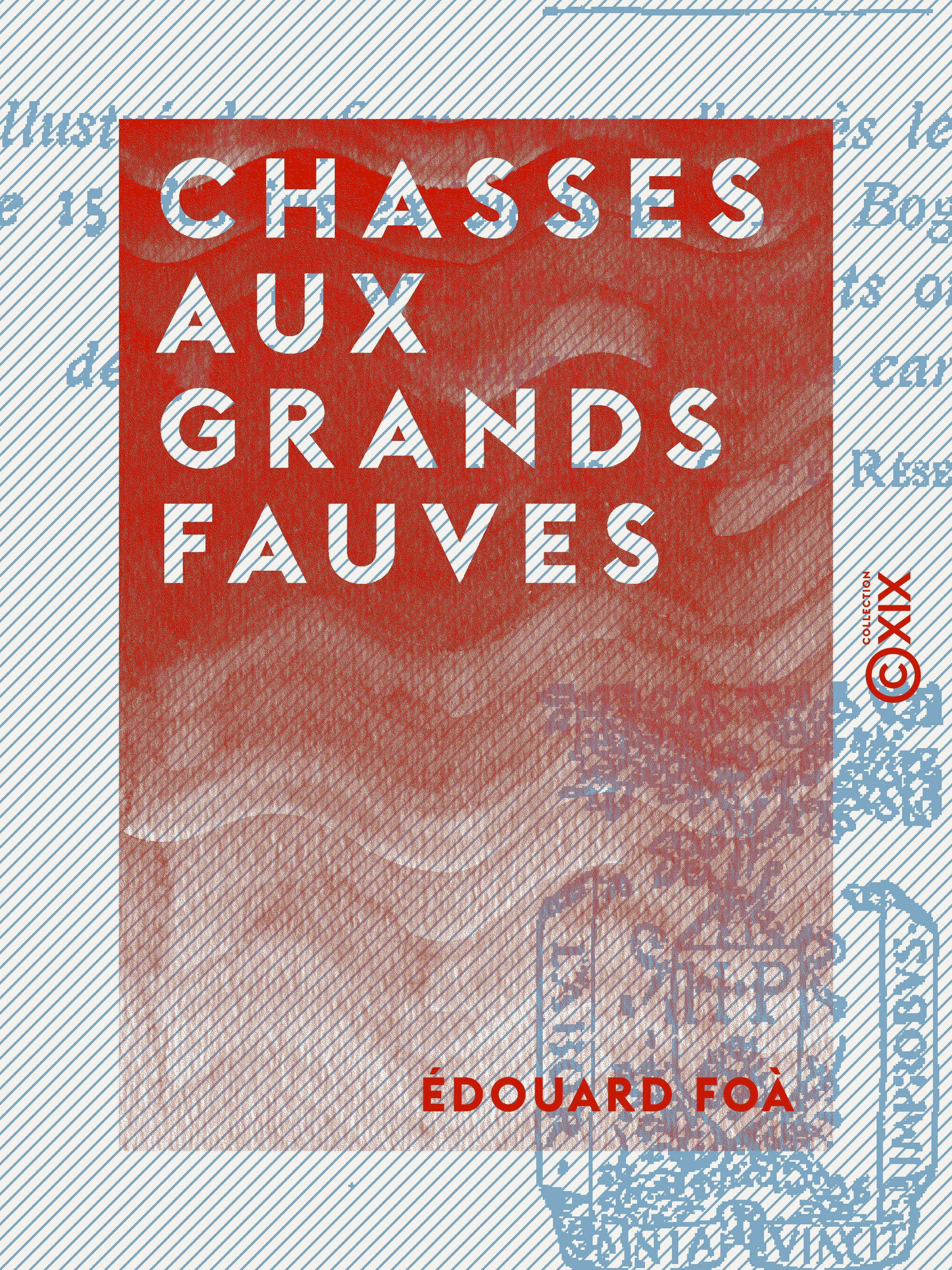 Couverture ebook de Chasses aux grands fauves, de Edouard Foa