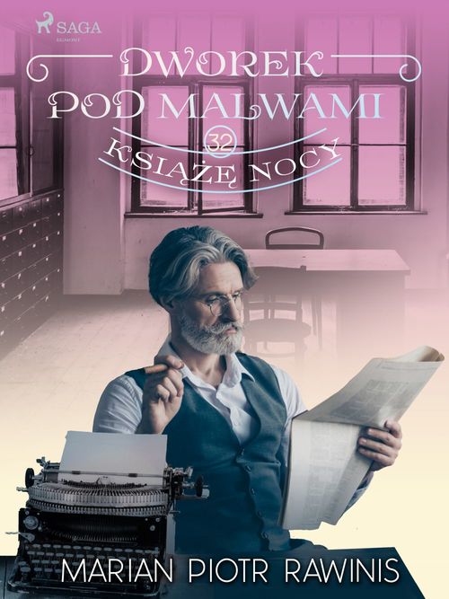 Couverture ebook de Dworek pod Malwami 32 - Ksiaze nocy, de Marian Piotr Rawinis