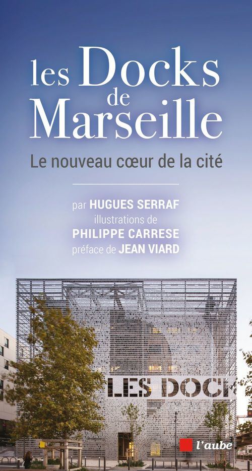 ebook cover of Les Docks de Marseille, by Philippe Carrèse, Hugues Serraf