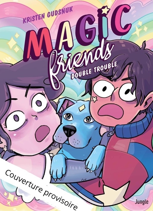 Couverture ebook de Magic friends - Tome 2 - Double Trouble, de Kristen Gudsnuk