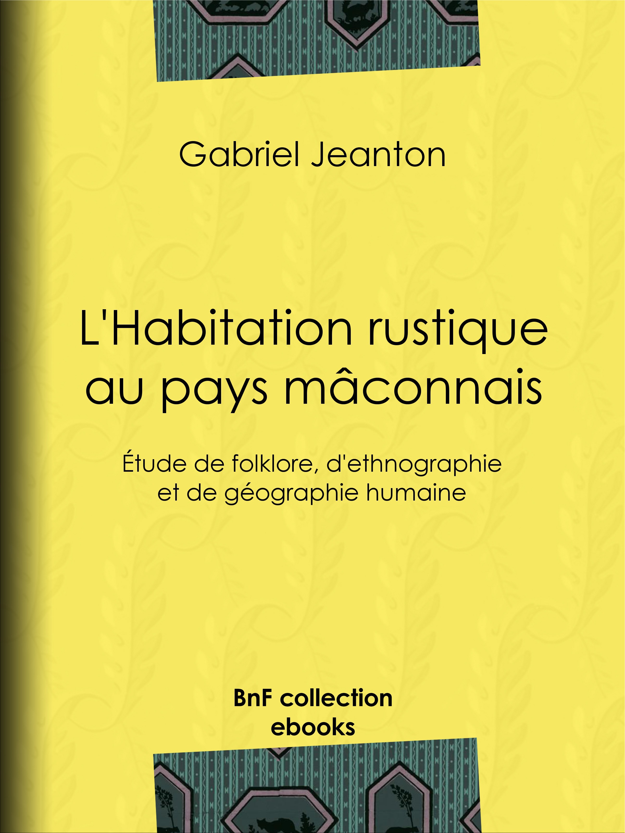 Couverture ebook de L'Habitation rustique au pays mâconnais, de Gabriel Jeanton
