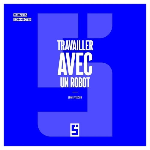 Couverture ebook de Travailler avec un robot, de Lewis Verdun