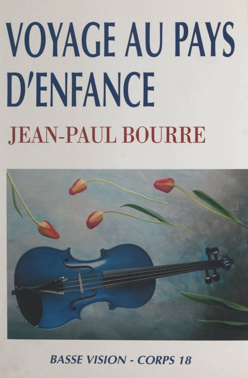 ebook cover of Voyage au pays d'enfance, by Jean-Paul Bourre