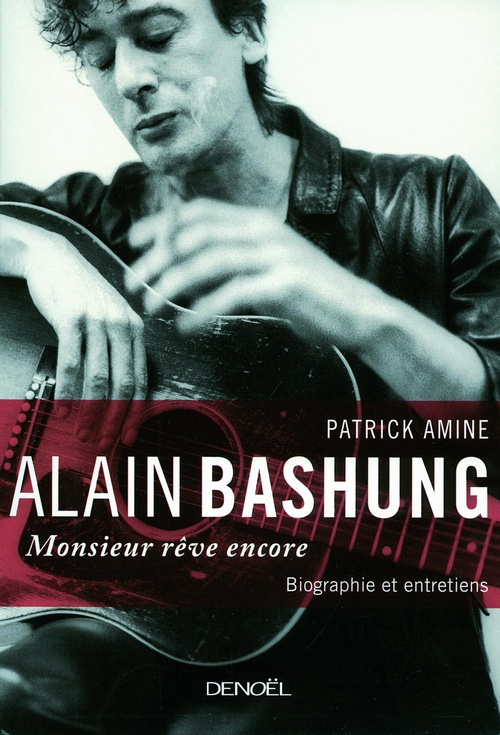 ebook cover of Alain Bashung. Monsieur rêve encore, by Patrick Amine