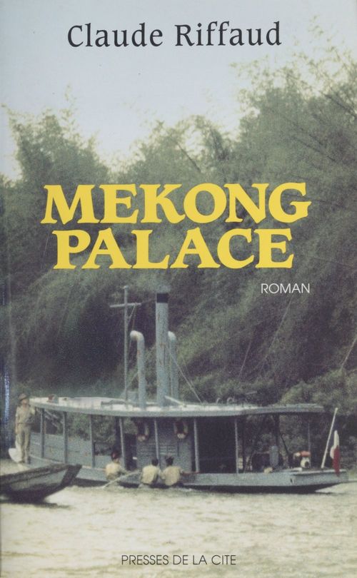 Couverture ebook de Mekong palace, de Claude Riffaud
