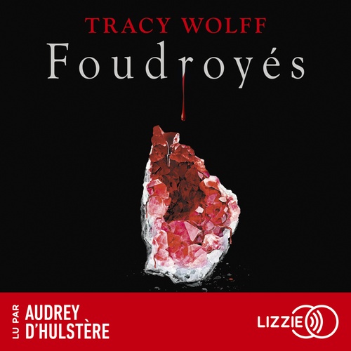 audiobook cover of Assoiffés - Tome 2 Foudroyés, by Tracy Wolff