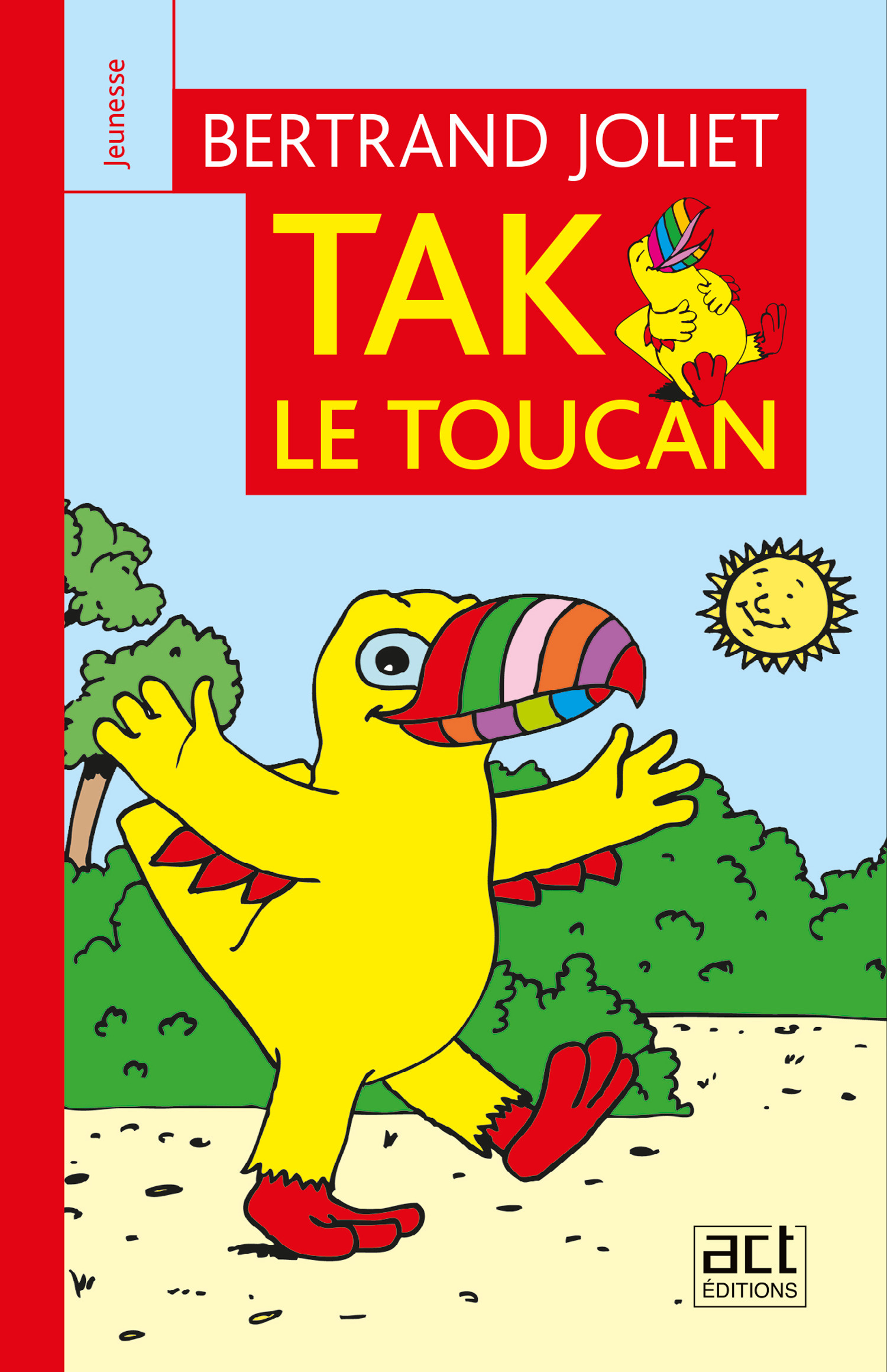 Couverture ebook de Tak le toucan, de Bertrand Joliet