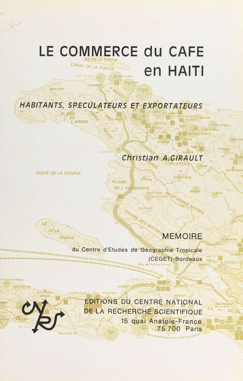 ebook cover of Le commerce du café en Haïti : habitants, spéculateurs et exportateurs, by Girault C