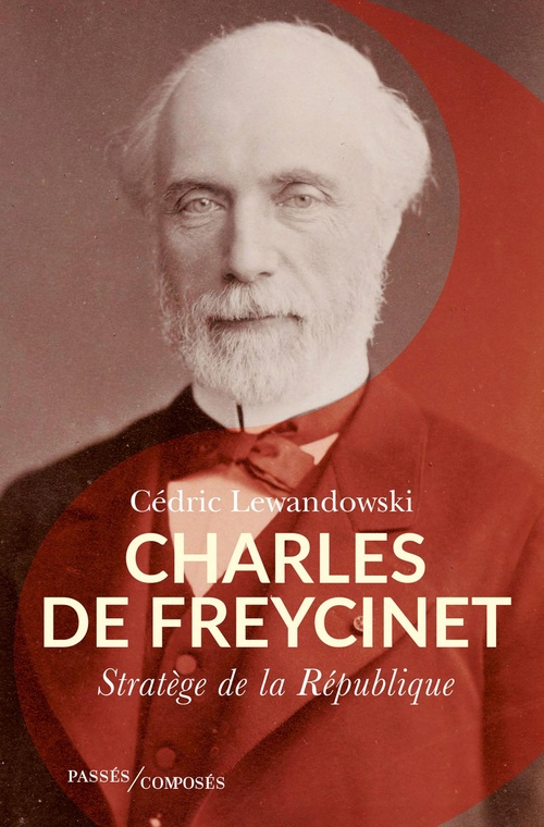ebook cover of Charles de Freycinet : Stratège de la République, by Cédric Lewandowski