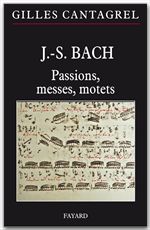 ebook cover of J.-S. Bach : Passions, messes, motets, by Gilles Cantagrel