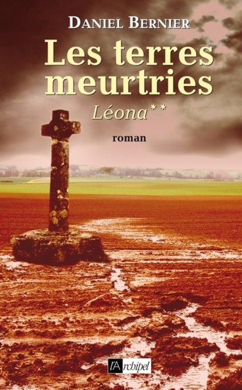 ebook cover of Les terres meurtries - Tome 2 Léona, by Daniel Bernier