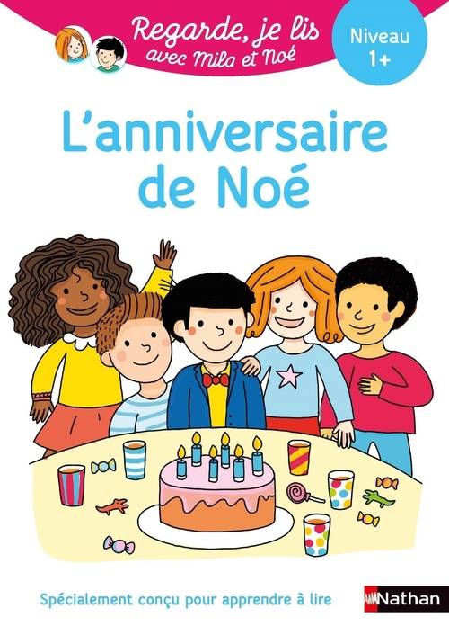 ebook cover of Regarde je lis ! Une histoire à lire tout seul - L'anniversaire de Noé Niv 1+, by Eric Battut, Olivia Cosneau, Nathalie Desforges