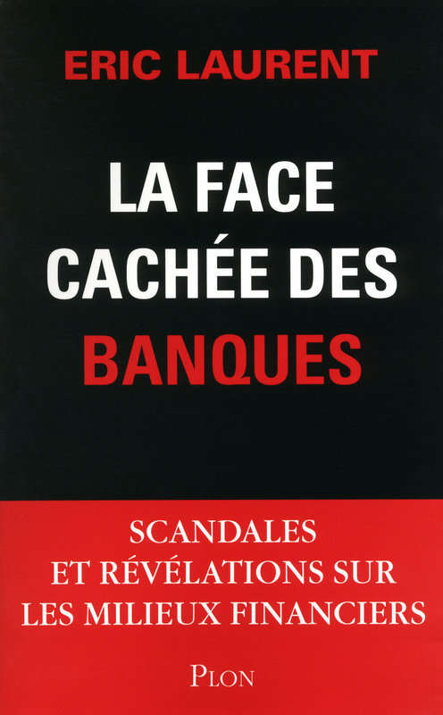 Couverture ebook de La face cachée des banques, de Éric Laurent