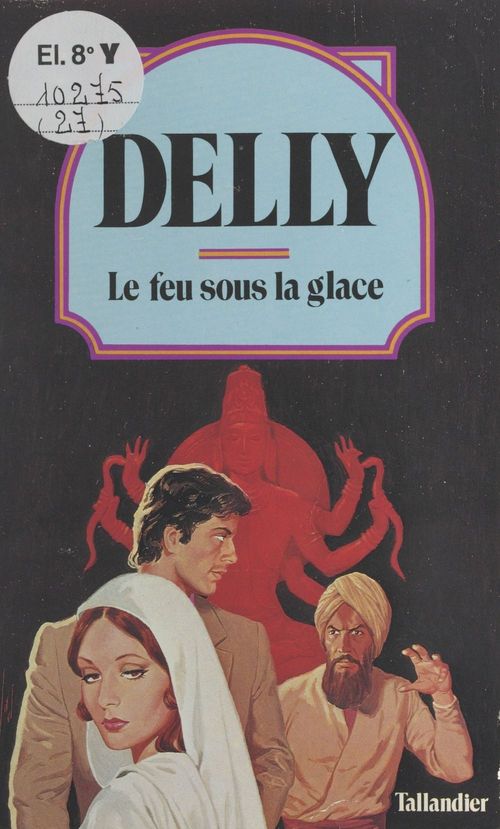 Couverture ebook de Le feu sous la glace, de Delly