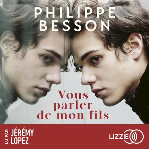 Couverture audiobook de Vous parler de mon fils, de Philippe Besson