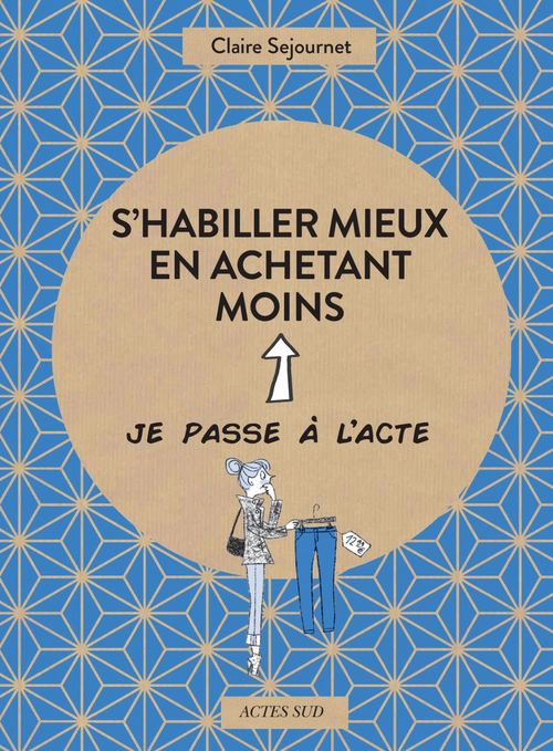 Couverture ebook de S'habiller mieux en achetant moins, de Claire Sejournet