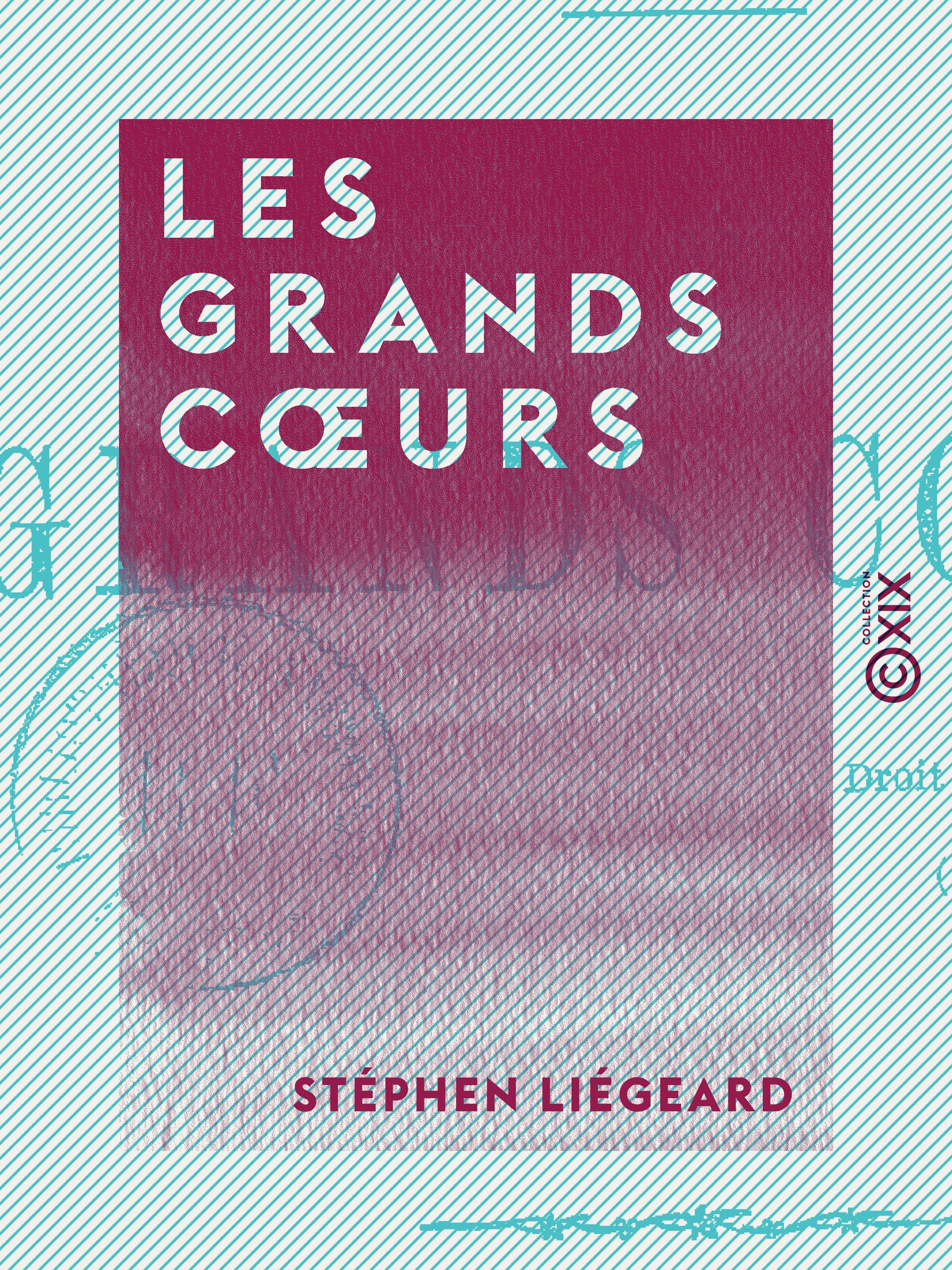 ebook cover of Les Grands Coeurs, by Stephen Liegeard