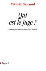 ebook cover of Qui est le Juge, by Daniel Bensaïd