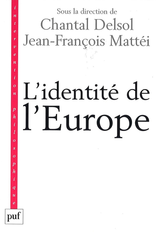 Couverture ebook de L'identité de l'Europe, de Jean-François Mattéi, Chantal Delsol