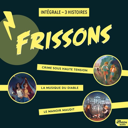 Couverture audiobook de Frissons - Intégrale - 3 histoires pour avoir peur, de Marc Voltenauer, Nicolas Feuz