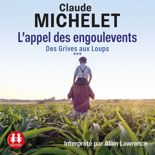 Couverture audiobook de L'appel des engoulevents - Des grives aux loups 3, de Claude Michelet