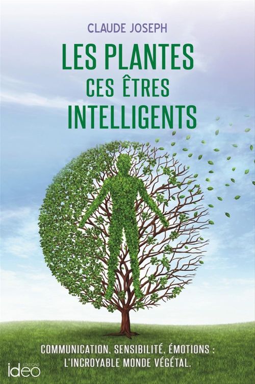 ebook cover of Les plantes ces êtres intelligents, by Claude Joseph