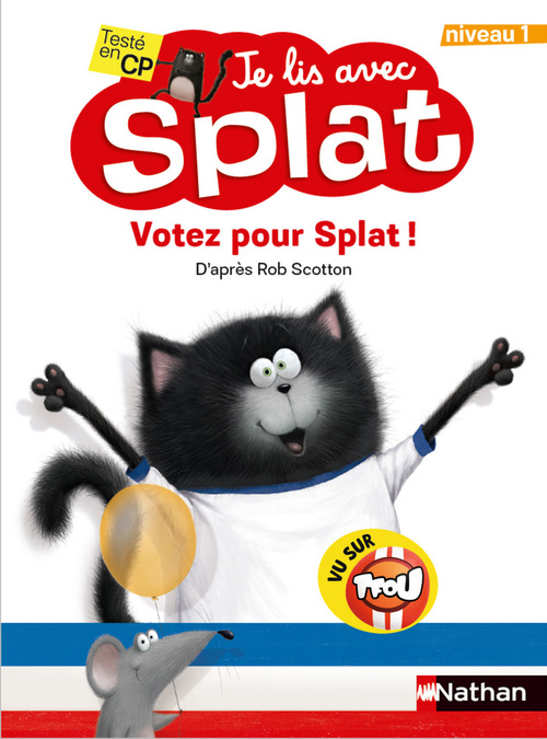 ebook cover of Je lis avec Splat : Votez pour Splat ! - Niveau 1, by Rob Scotton