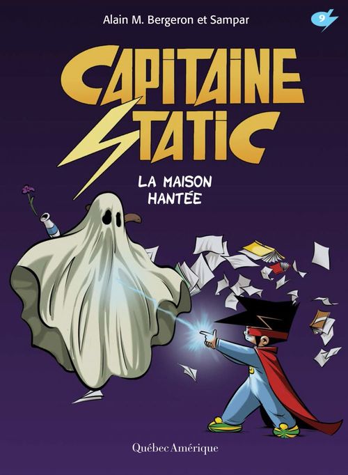 Couverture ebook de Capitaine Static 9 - La Maison hantée, de Alain M. Bergeron, Sampar