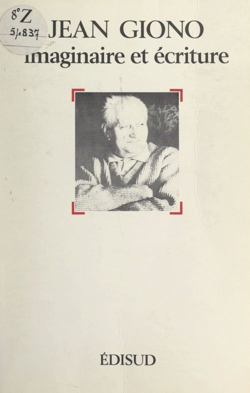 ebook cover of Jean Giono, imaginaire et écriture, by Alan J. Clayton, Jean Arrouye, Jacques Chabot, Pierre Citron, Jean Decottignies, Yves-alain Favre, Lauren Fourcaut