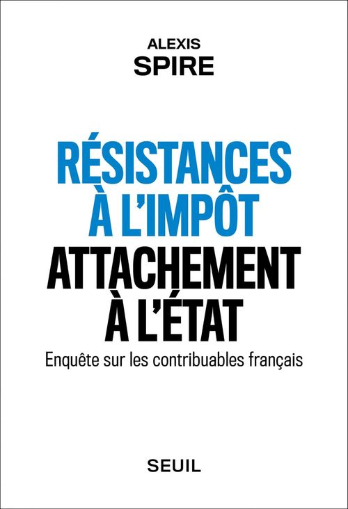 ebook cover of Résistances à l'impôt, attachement à l'Etat - Enquête sur les contribuables français, by Alexis Spire