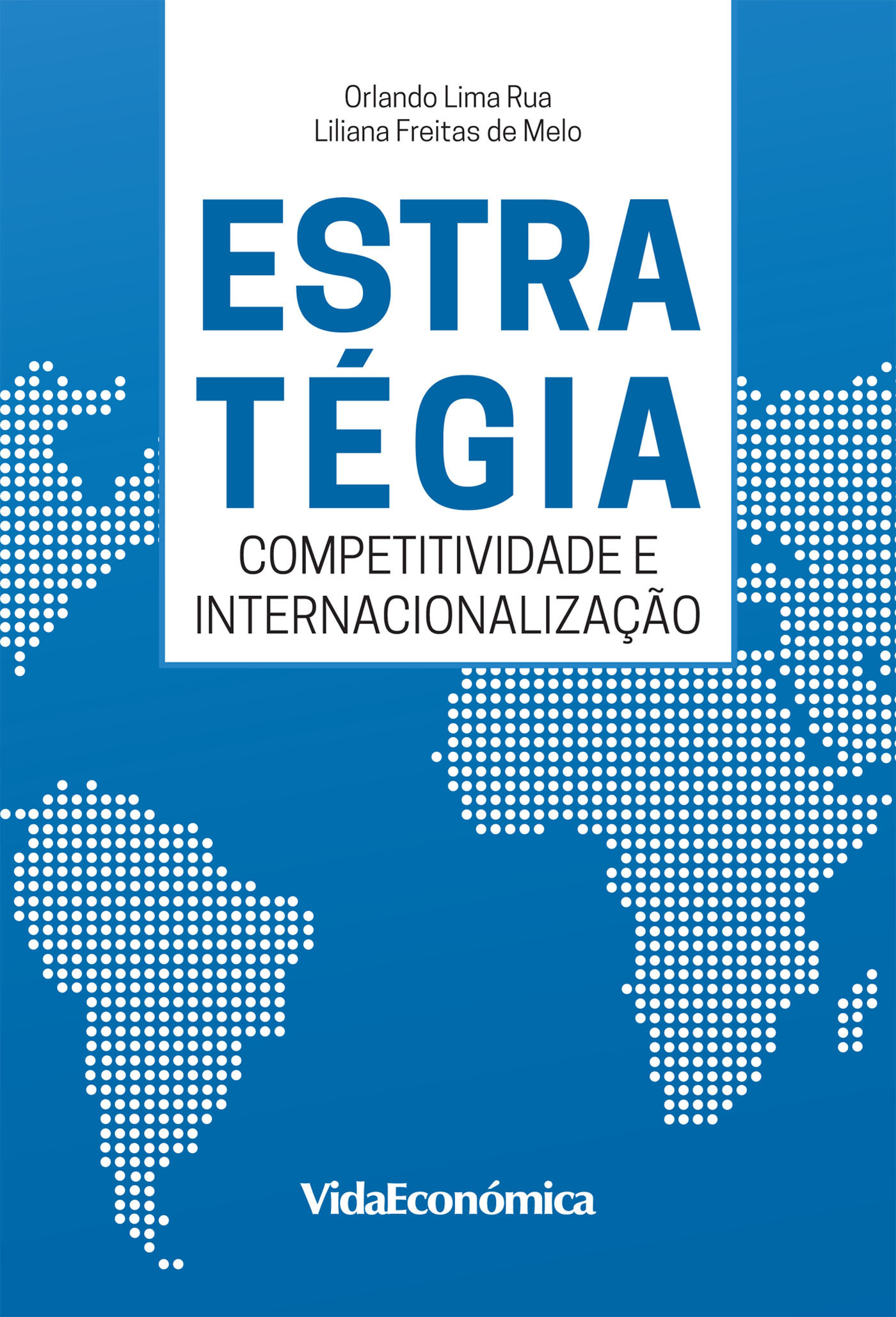 Couverture ebook de Estratégia Competitividade e internacionalização, de Orlando  Lima Rua, Vitor Manuel  Freitas Vieira