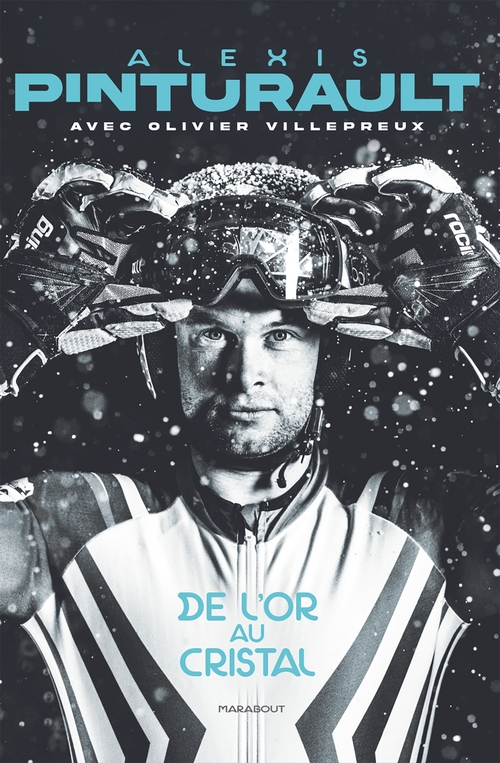 Couverture ebook de Alexis Pinturault - De l'or au cristal, de Alexis Pinturault, Olivier Villepreux