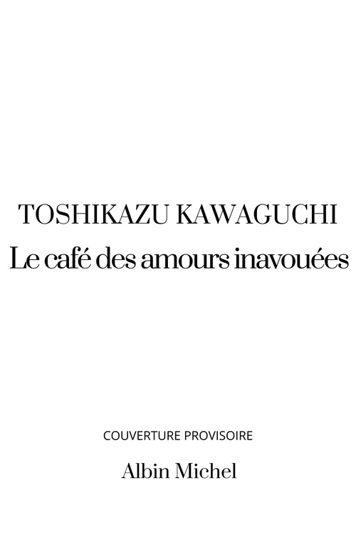 ebook cover of Le Café des amours inavouées, by Toshikazu Kawaguchi