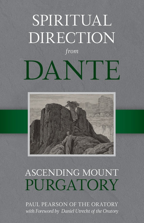 ebook cover of Spiritual Direction from Dante: Ascending Mount Purgatory, by Paul Pearson Of The Oratory