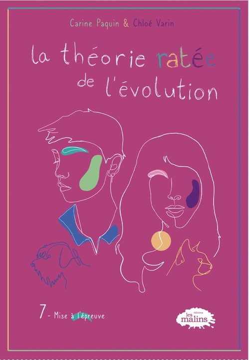 Couverture ebook de La théorie ratée de l´évolution, 7 - Mise à l´épreuve, de Chloé Varin, Carine Paquin