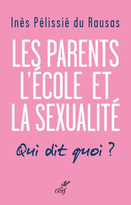 Couverture ebook de LES PARENTS, L'ÉCOLE, LA SEXUALITÉ, de Inès Pélissié du Rausas