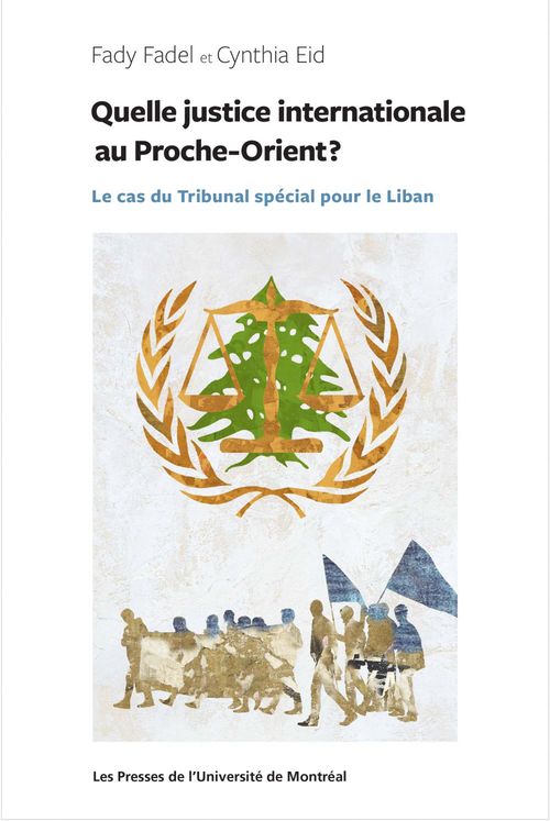 Couverture ebook de Quelle justice internationale au Proche-Orient?, de Cynthia Eid, Fady Fadel