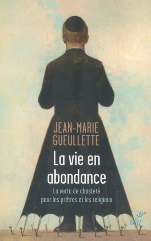 Couverture ebook de LA VIE EN ABONDANCE - LA VERTU DE CHASTETE POUR LES PRETRES ET LES RELIGIEUX, de Jean-Marie Gueullette