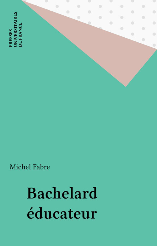 Couverture ebook de Bachelard éducateur, de Michel Fabre