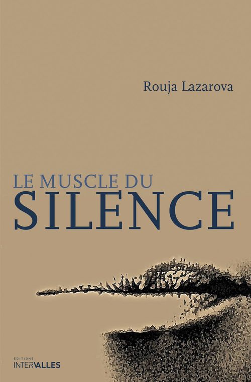 ebook cover of Le Muscle du silence, by Rouja Lazarova