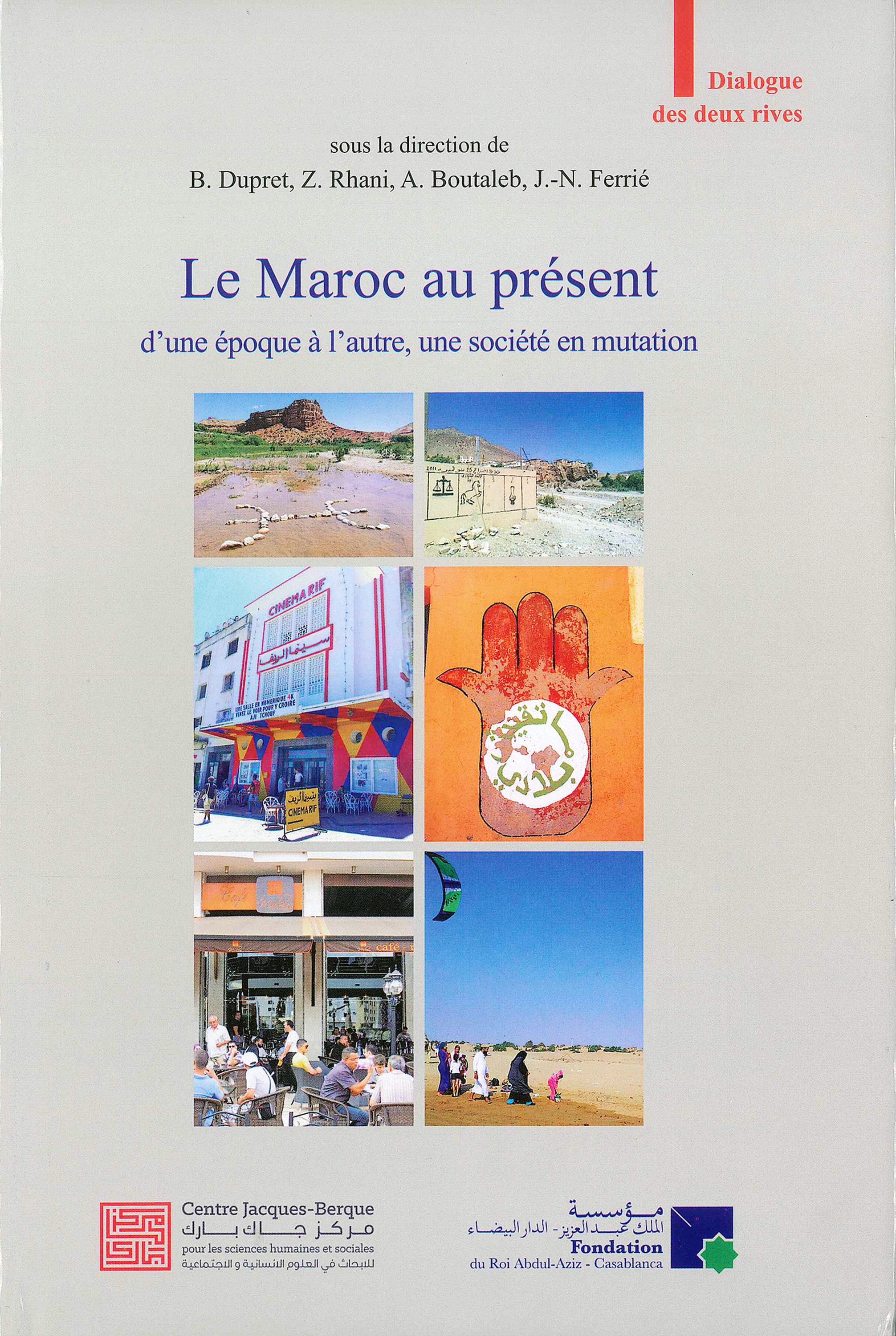 ebook cover of Le Maroc au présent, by Assia Boutaleb, Baudouin Dupret, Jean-Noel Ferrie, Zakaria Rhani