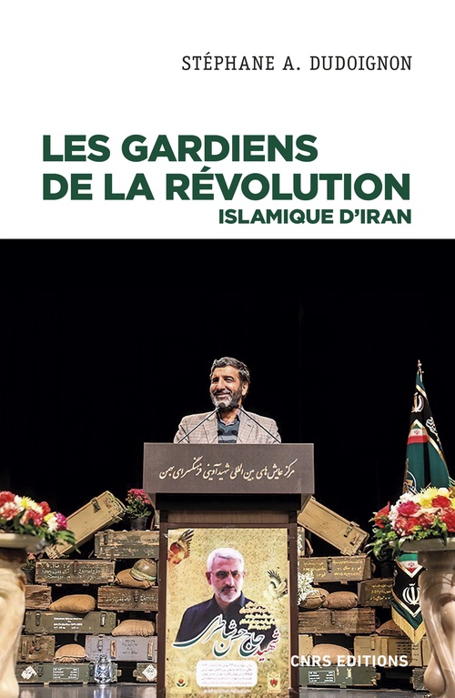 ebook cover of Les gardiens de la révolution Islamique d'Iran, by Stéphane A. Dudoignon