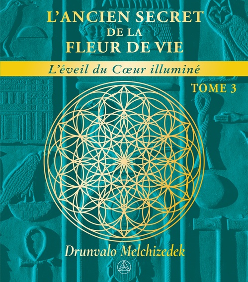 Couverture ebook de L'ancien secret de la Fleur de vie - tome 3, de Drunvalo Melchizédek