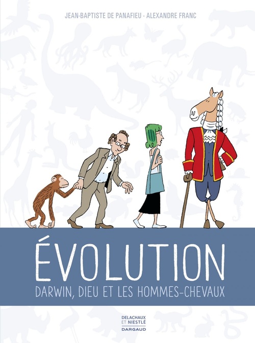 ebook cover of Évolution - Darwin, Dieu et les hommes chevaux, by Jean-Baptiste De Panafieu