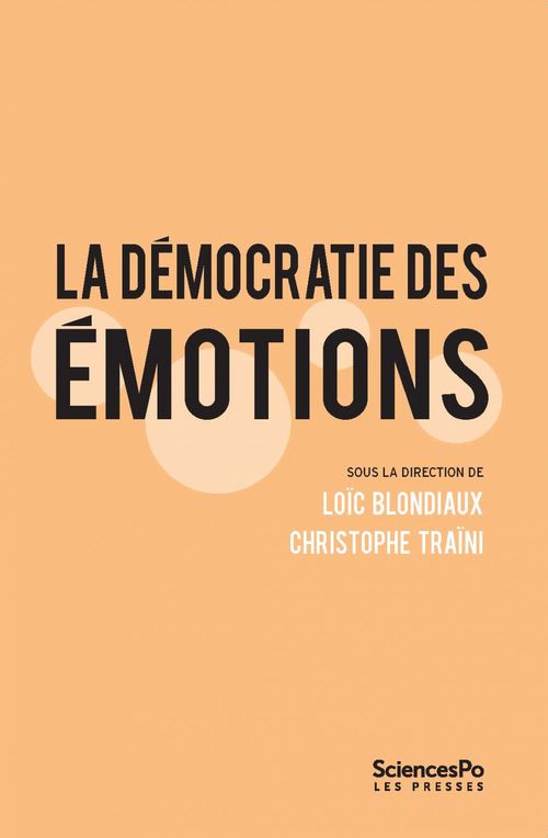 Couverture ebook de La Démocratie des émotions, de Loïc Blondiaux, Christophe Traïni