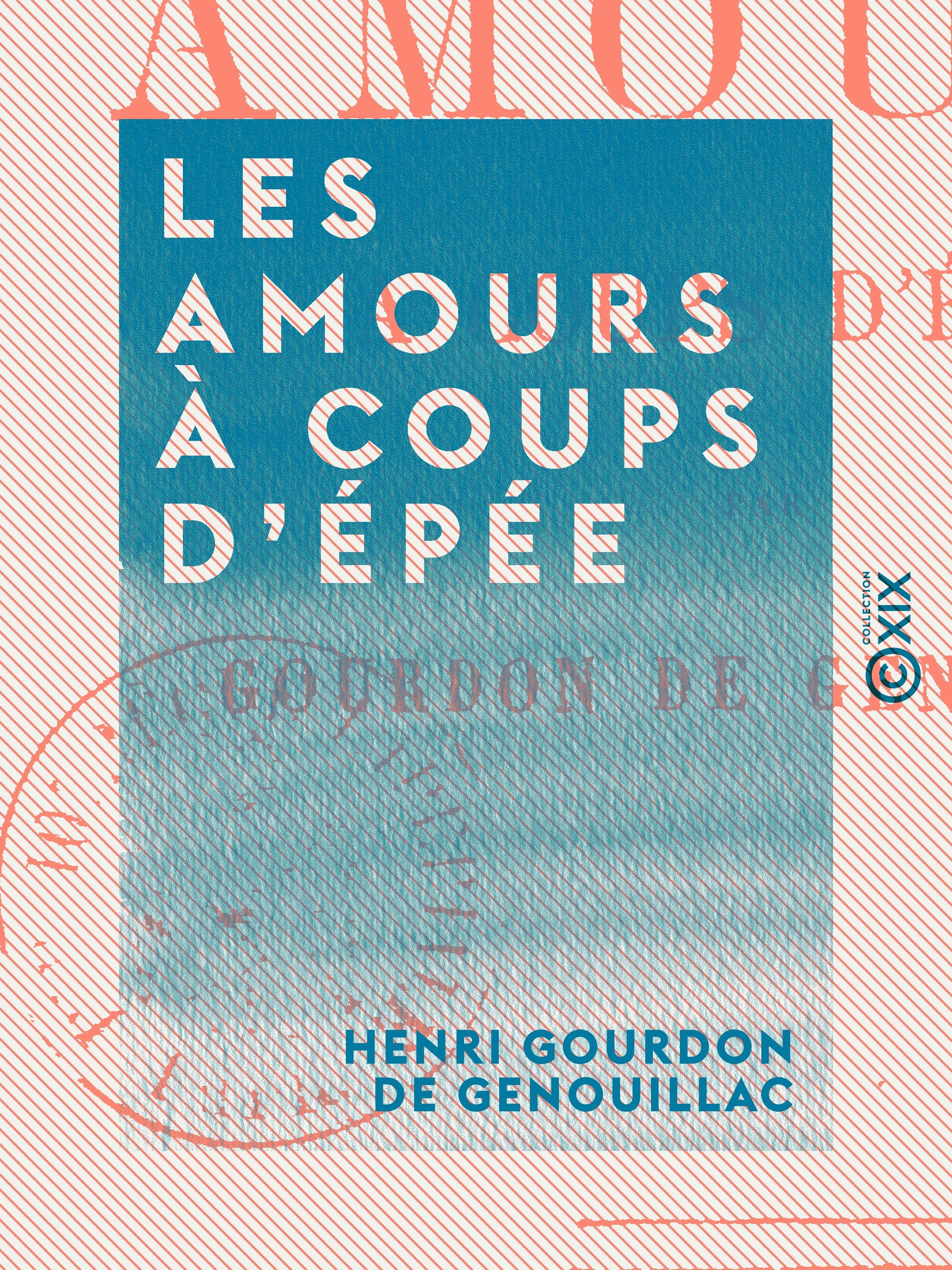 Couverture ebook de Les Amours à coups d'épée, de Henri Gourdon De Genouillac