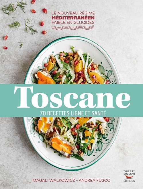 ebook cover of Toscane : 70 recettes ligne et santé, by Andrea Fusco, Magali Walkowicz
