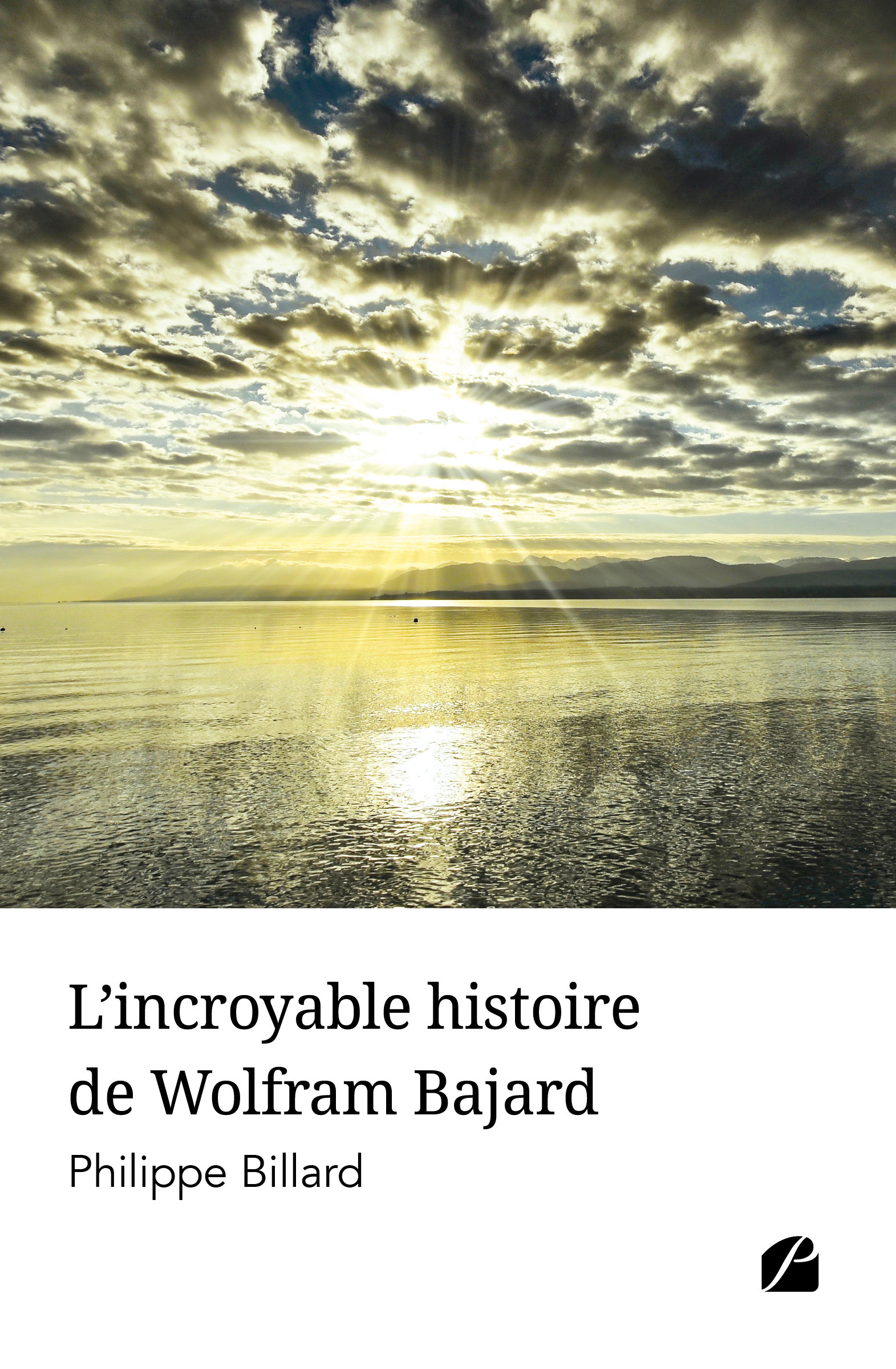 Couverture ebook de L'incroyable histoire de Wolfram Bajard, de Philippe Billard