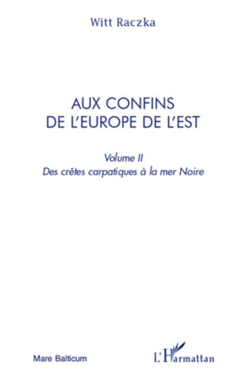 Couverture ebook de Aux confins de l'Europe de l'Est (volume 2), de Witt Raczka